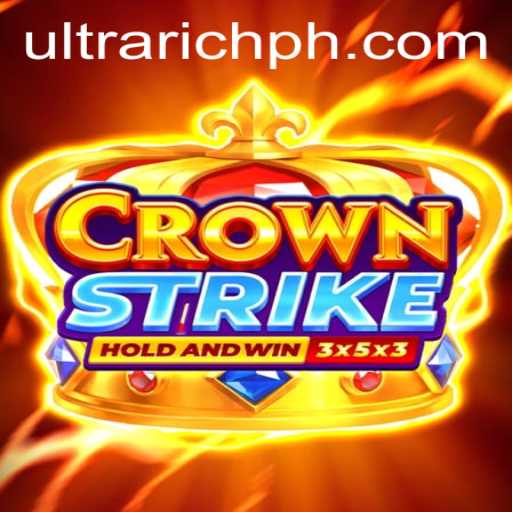 Exploring the Thrills of Crownstrike: The Ultimate ULTRARICH Experience