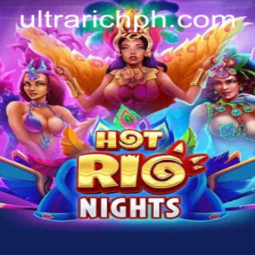 HotRioNights: The Game That Unleashes the ULTRARICH Experience