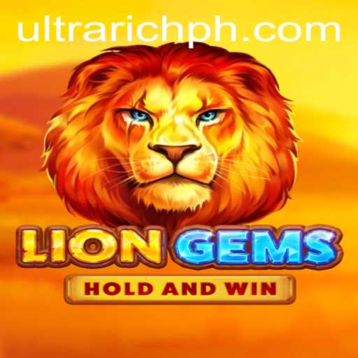Explore the Magnificent World of LionGems: Unleash Your Inner ULTRARICH