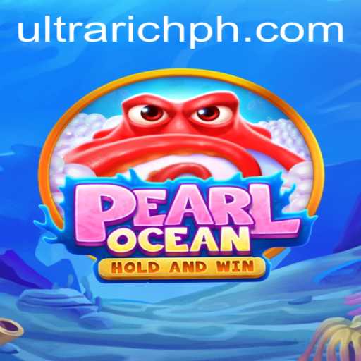 Diving into PearlOcean: Unveiling the ULTRARICH Adventure